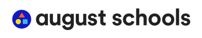 August Schools